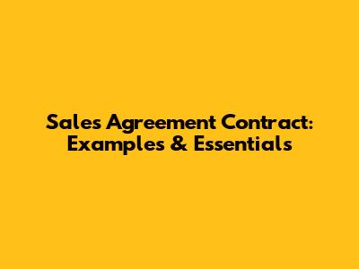 Sales Agreement Contract: Examples & Essentials